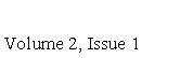 Text Box: Volume 2, Issue 1